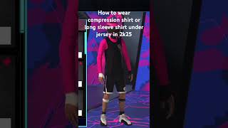 How to wear compression shirt or long sleeve under jersey in 2k25 fyp [upl. by Pammi403]