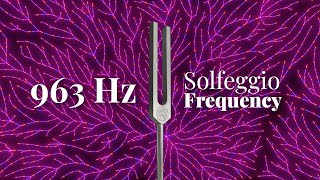 PINEAL GLAND Activation Frequency 963 Hz  Crown Chakra Healing  Pure Tone  Tuning Fork Sound Bath [upl. by Maples]