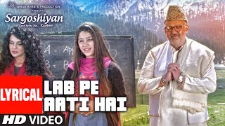 Lab Pe Aati Hai Video Song  Khusboo JainKeshav Kumar  Sargoshiyan [upl. by Stephania]