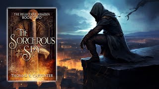 The Sorcerous Spy Book 2  Full Length Audiobook Unabridged [upl. by Fassold]