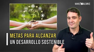 ♻️ Metas para alcanzar un Desarrollo Sostenible [upl. by Ambert12]