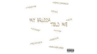 Ray Trillz  My Brudda Told Me Official Audio [upl. by Nidnal858]