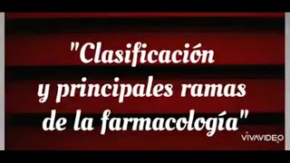 quotClasificación y Principales Ramas de la Farmacologíaquot [upl. by Lalittah]