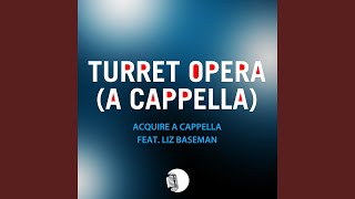 Turret Opera from quotPortal 2quot A Cappella [upl. by Noizneb]