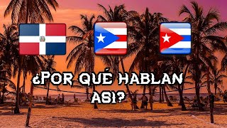 ¿Por qué los dominicanos puertorriqueños y cubanos hablan así [upl. by Anik]