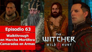 The Witcher III Wild Hunt  Walkthrough en Experto  Episodio 63  Camaradas de Armas [upl. by Aracal733]