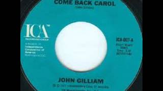 John Gilliam Come back Carol ICA [upl. by Berlauda288]