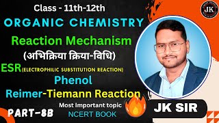 Reaction Mechanism Organic ChemistryPart9BClass 12 PhenolReimerTiemann Reaction By JK Sir [upl. by Aremat]