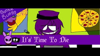 DAGAMES FNAF 3 Song Its Time To Die Animacion [upl. by Kayley]