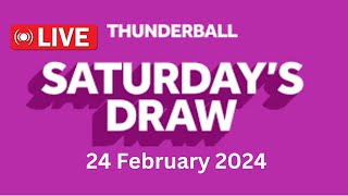 Thunderball live draw tonight Saturday 24 Feb 2024  thunderball live tonight draw [upl. by Durgy]