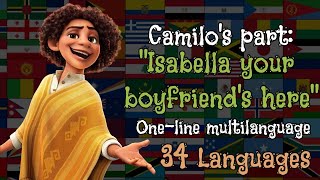 Camilos part  Isabella your boyfriends here  OneLine Multilanguage 34 Languages From Encanto [upl. by Krigsman]