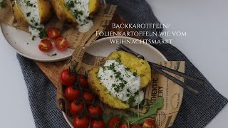 Folienkartoffeln Backkartoffeln wie vom Weihnachtsmarkt mit Kräuterquark und Sour Cream Rezept [upl. by Ariana]