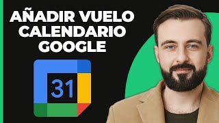 Cómo Agregar un Vuelo al Calendario de Google Agregar Itinerario de Vuelo al Calendario de Google [upl. by Schramke213]