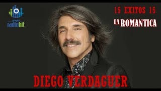 Colección de 15 Éxitos Románticos de DIEGO VERDAGUER Radio Romantica [upl. by Ave]