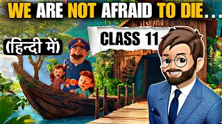 We Are Not Afraid To Die If We Can All Be Together Class 11  ANIMATED Full हिंदी में Explained [upl. by Orrocos979]