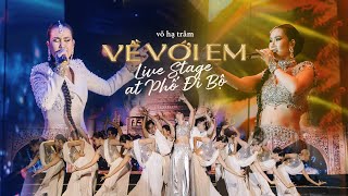 VỀ VỚI EM  VÕ HẠ TRÂM  LIVE STAGE AT PHỐ ĐI BỘ  THE LOVE JOURNEY [upl. by Frick]