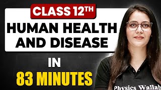 HUMAN HEALTH AND DISEASE in 83 Minutes Biology Chapter 8  Full Chapter Revision Class 12th [upl. by Tollmann]