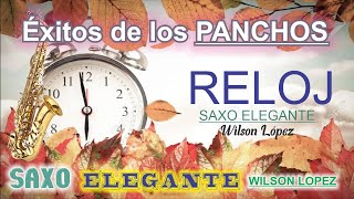 RELOJ éxito de los panchosHora de los Mejores Boleros  aquellos Boleros de otra época [upl. by Tedmund41]