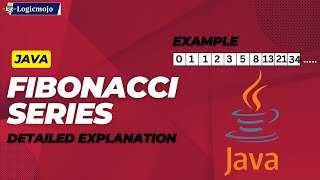 Fibonacci Series in Java  Detailed Explanation with Code  Logicmojo DSA 🌟🔢 [upl. by Whitney]