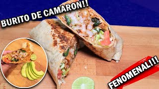 Burrito De Camaron  Shrimp Burrito Fenomenaaaaal 😍😋 [upl. by Nosinned]