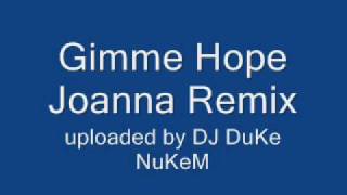 Gimme Hope Joanna Remix [upl. by Amora440]