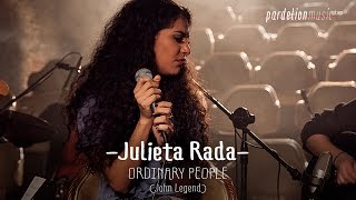 Julieta Rada  Ordinary People John Legend Live on PardelionMusictv [upl. by Libys]