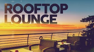 ROOFTOP LOUNGE 2023 [upl. by Armallas]