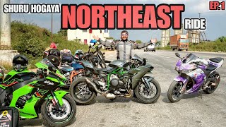 Shuru Hogaya Northeast Ride Ka Safar with Kawadaki Ninja H2 Zx10r Ke Saath Ep 1 🔥🏍️ [upl. by Aehs415]