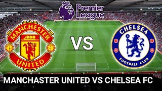 Manchaster United FC vs Chelsea FC Today Live match  English premier league 202425 [upl. by Nedia]