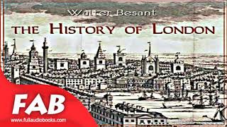 The History of London Full Audiobook by Walter BESANT by History  Travel amp Geography [upl. by Embry]