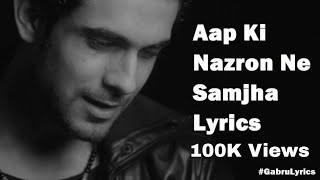 Aap Ki Nazron Ne Samjha Lyrics Video  Sanam  Golden Era Songs  Gabru Music [upl. by Eivets]