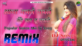 Aaja Nachle Nachle Mere Yaar Tu Nachle✓Dance Mix DJ Sonu Official [upl. by Gnus]