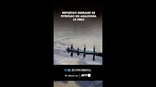 Reportan derrame de petróleo en amazonía de Perú [upl. by Eneroc]