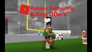 Roblox Exploiting  Killing ODers once more [upl. by Kellda]