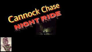 Cannock Chase Night Ride [upl. by Eiramrefinnej]