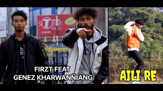 Aili Re  Firzt ft Genez Kharwanniang  Official Music Video  Rap Jakrem [upl. by Edialeda]