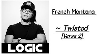 French Montana  Twisted  Logic Verse 2 [upl. by Connors722]