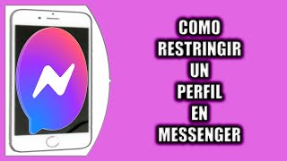 Cómo restringir un perfil en Messenger [upl. by Berty]