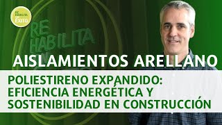 Poliestireno Expandido Eficiencia Energética y Sostenibilidad en Construcción [upl. by Fair]