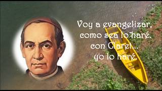 Canción Claretiana  CON CLARET EVANGELIZARÉ [upl. by Ronoel552]