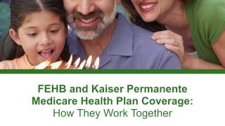 Enhancing your FEHB Medicare Coverage in Hawaii  Kaiser Permanente [upl. by Uwton]