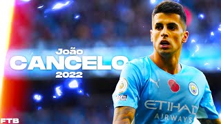 João Cancelo 2022 • INCREDIBLE Skills Assists And Goals ᴴᴰ • COMPLETE PLAYER 🔥 [upl. by Mace]