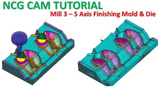 NCG CAM Tutorial 62  Mill 3D Mold amp Die Toolpath Machining  Part 3 [upl. by Jenei]