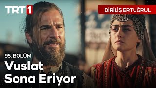 Diriliş Ertuğrul 95 Bölüm  Ertuğrul Beyin Alpleri ile Kavuşması [upl. by Airogerg812]