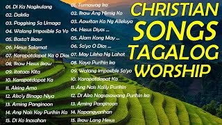 Devotional Christian Songs 🎚 Best Tagalog Worship With Lyrics [upl. by Annoyik685]