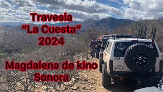 Travesia La Cuesta 2024  Magdalena De Kino Sonora  Joel Corona  Ruta [upl. by Carma]