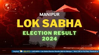 Manipur Lok Sabha Election Results 2024 [upl. by Crespo864]