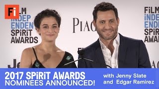 2017 Film Independent Spirit Awards nominees announced  Jenny Slate and Edgar Ramirez [upl. by Siraf]