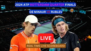 Alex de Minaur Vs Andrey Rublev LIVE Score UPDATE Today Tennis 2024 ATP Rotterdam Quarter Finals [upl. by Eden550]