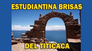 Huaynos de San Román  Estudiantina Brisas del Titicaca [upl. by Isnan]